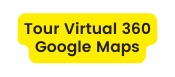 Tour Virtual 360 Google Maps